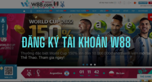 Hướng dẫn đăng lý tài khoản W88