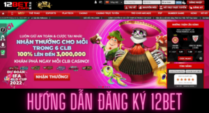 hướng dẫn đăng ký 12Bet