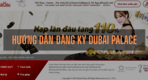 Hướng dẫn đăng ký Dubai Palace