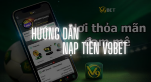 Hướng dẫn nạp tiền V9bet