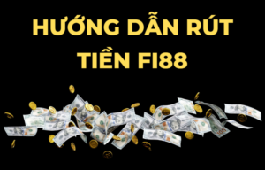 rút tiền Fi88