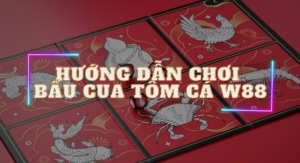 Tham gia bầu cua tôm cá W88