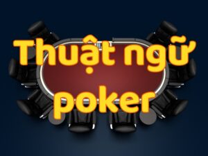 Thuật ngữ Poker