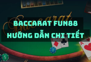 Tham gia Baccart Fun88